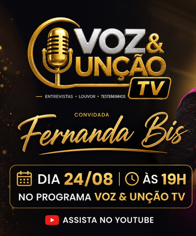 Voz e Unção TV - Toda segunda